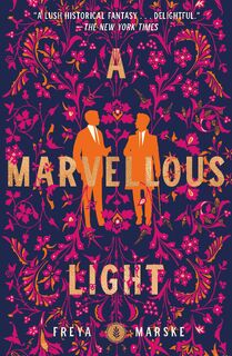 A Marvellous Light - Freya Marske (ISBN 9781250831798)