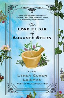 The Love Elixir of Augusta Stern - Lynda Cohen Loigman (ISBN 9781250819505)