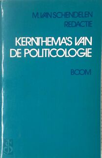 Kernthema s van de politicologie - M. van Schendelen (ISBN 9789060099575)
