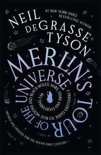 Merlin's Tour of the Universe - Neil deGrasse Tyson (ISBN 9781785307621)