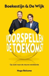 Boekestijn & De Wijk voorspellen de toekomst - Hugo Reitsma (ISBN 9789400516694)