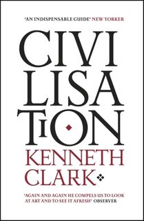 Civilisation - Kenneth Clark