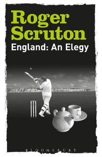 England: An Elegy - Sir Roger Scruton (ISBN 9781472983060)