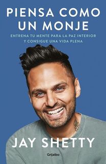 SPA-PIENSA COMO UN MONJE ENTRE - Jay Shetty (ISBN 9781644733196)