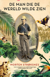 De man die de wereld wilde zien - Morton Strøksnes (ISBN 9789493305199)