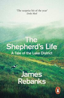 The Shepherd's Life - James Rebanks (ISBN 9780141979366)