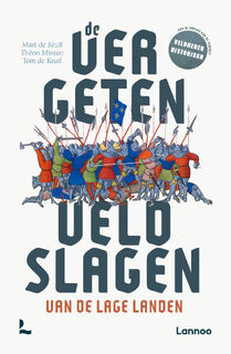 De vergeten veldslagen van de Lage Landen - Mart de Kruif, Tom de Kruif, Théon Minten (ISBN 9789059960053)