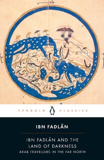 Ibn Fadlan and the Land of Darkness - Ibn Fadlan (ISBN 9780140455076)