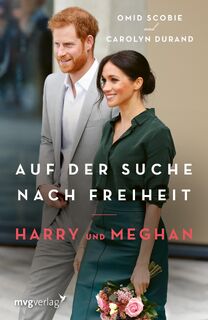 Harry und Meghan: Auf der Suche nach Freiheit - Omid Scobie, Carolyn Durand (ISBN 9783747402955)