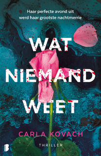 Wat niemand weet - Carla Kovach (ISBN 9789049208776)