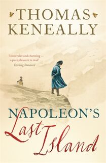 Napoleon's Last Island - Thomas Keneally (ISBN 9781473625358)