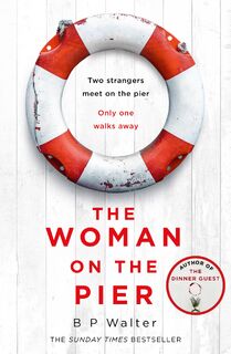 The Woman on the Pier - B P Walter (ISBN 9780008446109)
