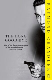 The Long Good-bye - Raymond Chandler (ISBN 9780241985045)