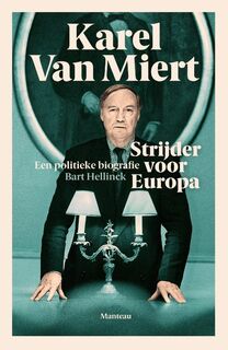Karel Van Miert strijder voor Europa - Bart Hellinck (ISBN 9789022328200)
