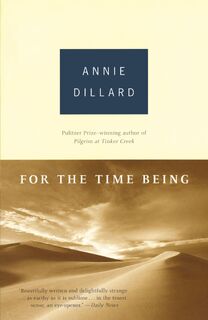For the Time Being - Annie Dillard (ISBN 9780375703478)