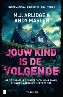 Jouw kind is de volgende - M.J. Arlidge, Andy Maslen (ISBN 9789049208509)