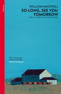 So Long, See You Tomorrow - William Maxwell (ISBN 9780099560937)
