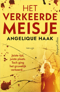 Het verkeerde meisje - Angelique Haak (ISBN 9789402719376)