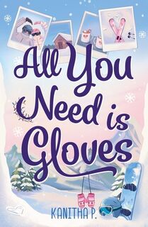 All You Need Is Gloves - Kanitha P (ISBN 9781035433117)