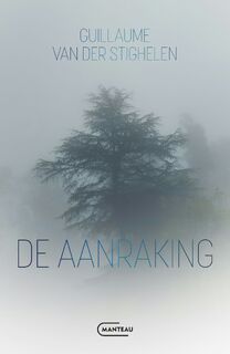 De aanraking - Guillaume Van der Stighelen (ISBN 9789022342312)