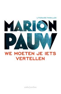 We moeten je iets vertellen - Marion Pauw (ISBN 9789026335570)