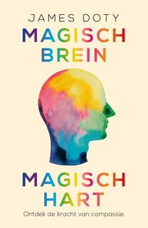 Magisch brein, magisch hart - James Doty (ISBN 9789400504103)