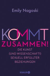 Kommt zusammen! - Emily Nagoski (ISBN 9783426284612)