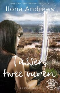 Tussen twee vuren - Ilona Andrews (ISBN 9789026141089)