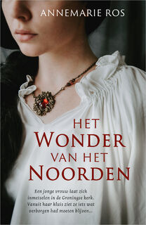 Het wonder van het noorden - Annemarie Ros (ISBN 9789402719062)