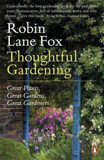 Thoughtful Gardening - Robin Lane Fox (ISBN 9780141045948)