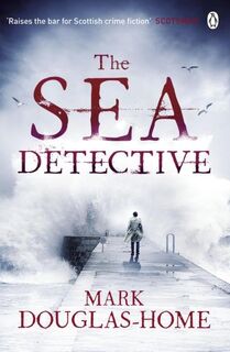 The Sea Detective - Mark Douglas-Home (ISBN 9781405923569)