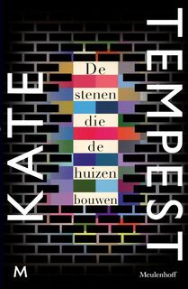 De stenen die de huizen bouwen - Kate Tempest (ISBN 9789029091329)