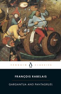 Gargantua and Pantagruel - Francois Rabelais (ISBN 9780140445503)