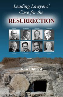 Leading Lawyers' Case For The Resurrection - Ross Clifford (ISBN 9781945500633)