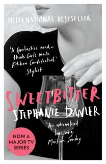 Sweetbitter - Stephanie Danler (ISBN 9781786070371)