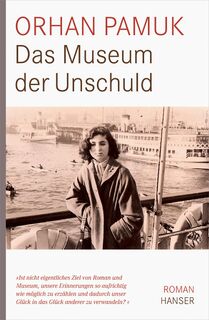 Das Museum der Unschuld - Orhan Pamuk (ISBN 9783446230613)