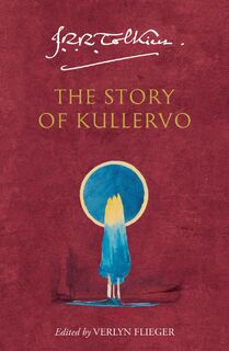 The Story of Kullervo - J. R. R. Tolkien (ISBN 9780008131388)