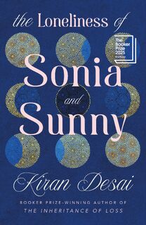 The Loneliness of Sonia and Sunny - Kiran Desai (ISBN 9780241770825)