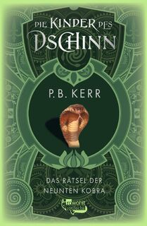 Die Kinder des Dschinn: Das Rätsel der neunten Kobra - P. B. Kerr (ISBN 9783757100889)