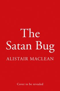 The Satan Bug - Alistair MacLean (ISBN 9780008337346)