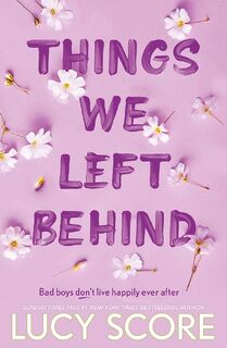 Things We Left Behind - Lucy Score (ISBN 9781399713795)
