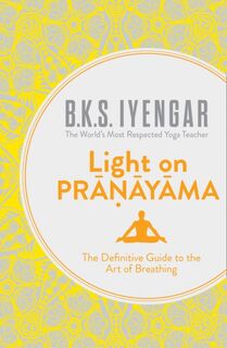 Light on Pranayama - B.K.S. Iyengar (ISBN 9780007921287)