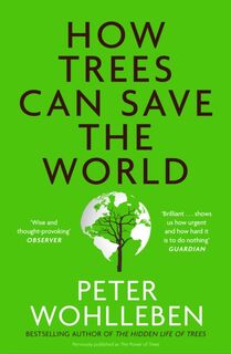 How Trees Can Save the World - Peter Wohlleben (ISBN 9780008447243)