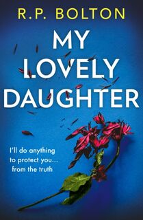 My Lovely Daughter - R.P. Bolton (ISBN 9780008503802)