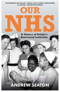 Our NHS - Andrew Seaton (ISBN 9780300268270)