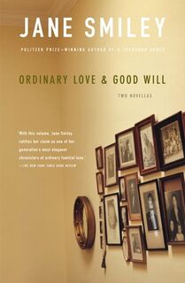 Ordinary Love and Good Will - Jane Smiley (ISBN 9780307279095)