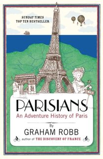Parisians - Graham Robb (ISBN 9780330536233)