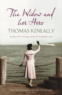 The Widow and her Hero - Thomas Keneally (ISBN 9780340825280)