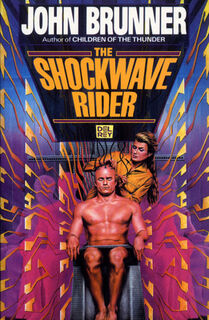 The Shockwave Rider - John Brunner (ISBN 9780345467171)