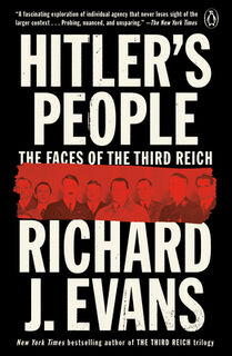 Hitler's People: The Faces of the Third Reich - Richard J. Evans (ISBN 9780593296448)